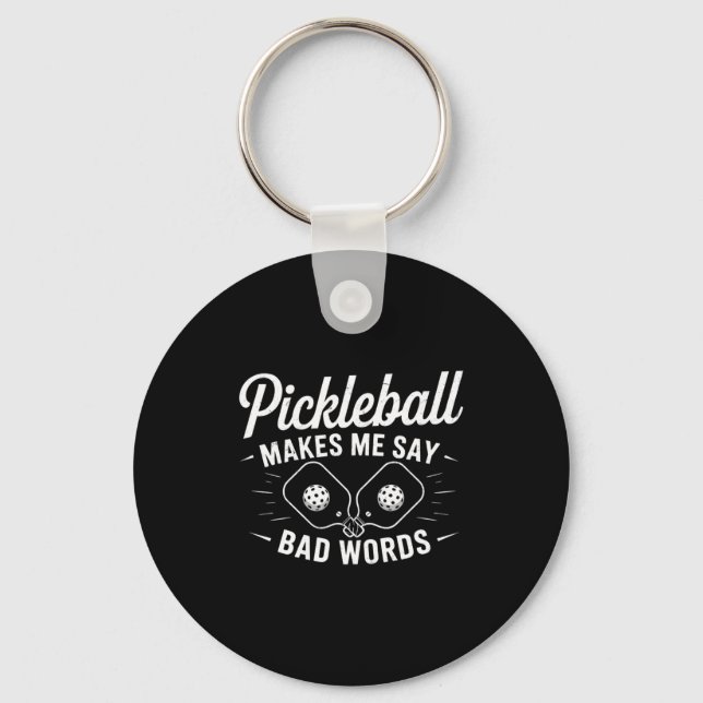 Chaveiro Pickleball me faz dizer palavras ruins pickle ball (Frente)