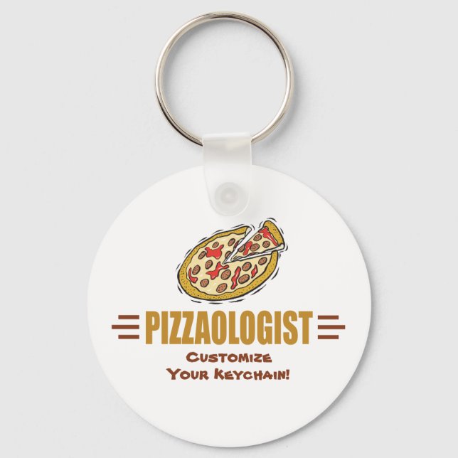Chaveiro Pizza Engraçada Personaliza Pizzatologista Humoros (Frente)
