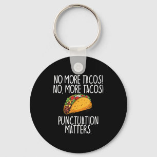 Chaveiro Pontuação engraçada não mais tacos gramática 