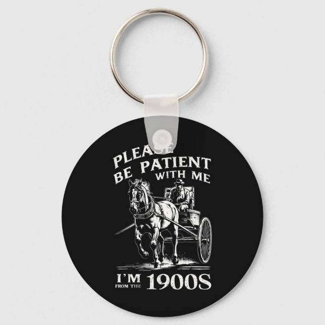 Chaveiro Por Favor Seja Paciente Comigo Eu Sou Da Era Vinta (Frente)