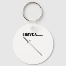 Porte clé I Have a sword