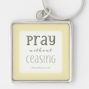 Chaveiro Pray without Ceasing - 1 Thes 5:17