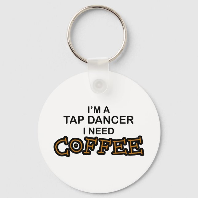 Chaveiro Precisa de café - Dançador de torneiras (Frente)