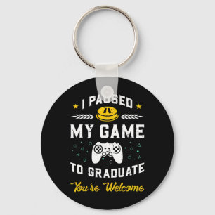 Chaveiro Presente de Graduação Pausei Meu Jogo Para Me Form