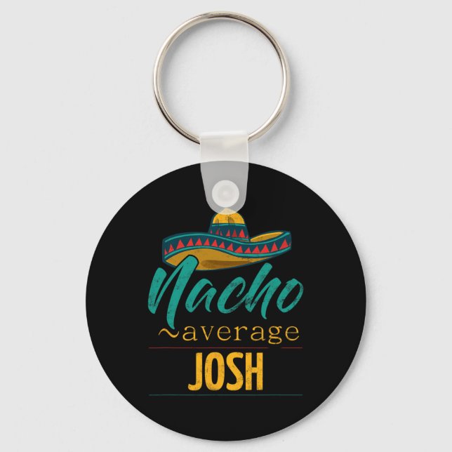 Chaveiro Presente engraçado do Nacho Average Josh Cinco De  (Frente)