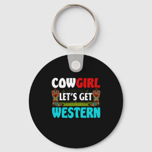Chaveiro Presente Equestre Cowgirl Lets Get Western