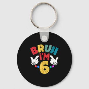 Chaveiro Presentes Bruh Tenho 6 Anos Meninos Meninas E Meu