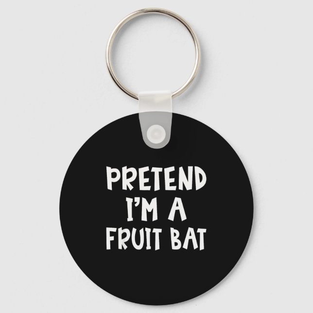 Chaveiro Pretend I'm A Fruit Bat Matching Costume Lazy Easy (Frente)