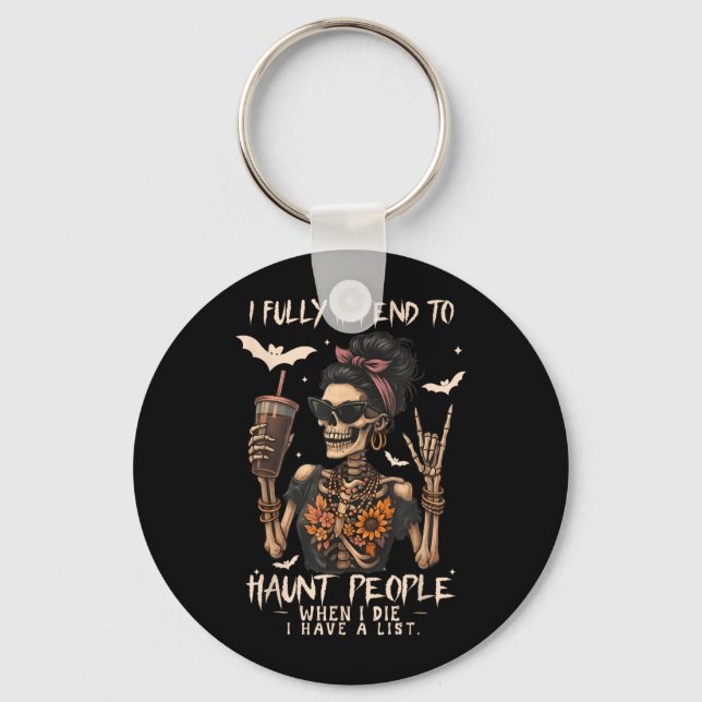 Chaveiro Pretendo Assombrar as Pessoas Quando Eu Morrer Ten (Frente)