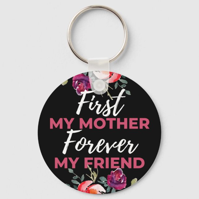 Chaveiro Primeiro Minha Mãe Para Sempre Minha Amiga (Frente)