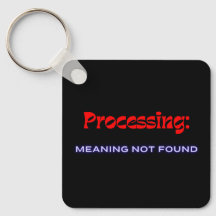 Processing: Meaning Not Found