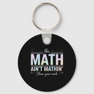 Chaveiro Professor de Matemática Não Está Fazendo Contas, M