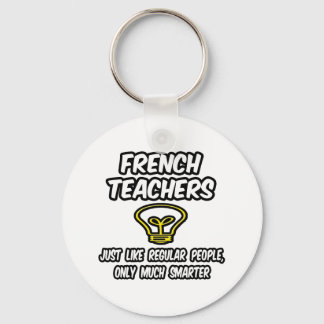 Chaveiro Professores Franceses... Pessoas Regulares, Apenas