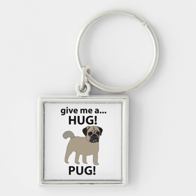 Chaveiro Pug Me Dê Um Pug Engraçado (Frente)