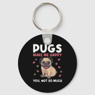 Chaveiro Pugs Me Fazem Feliz Você Não Tanto Pug Divertido C