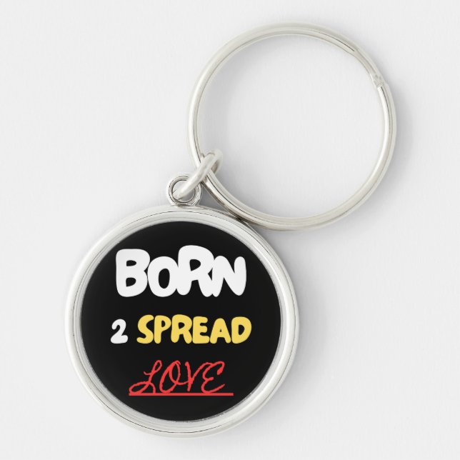 Chaveiro Pulseira de Chave 'Nascido para Espalhar Amor' (Frente)