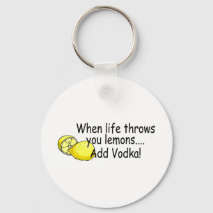 Chaveiro Quando a vida o joga os limões adicionam a vodca