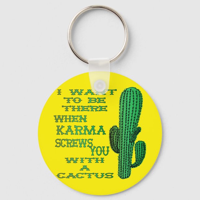 Chaveiro Quando Karma Parar Com Um Cactus 2 (Frente)