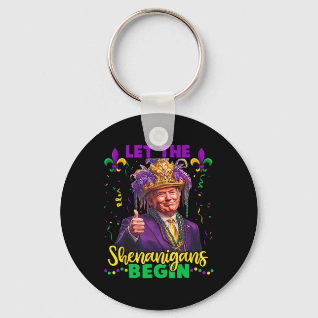 Chaveiro Que Os Shenanigans Comecem A Trump Mardi Gras Men  (Frente)
