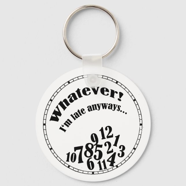 Chaveiro Que seja! Estou atrasado de qualquer forma... humo (Frente)