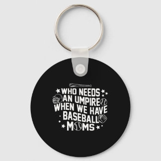 Chaveiro Quem Precisa de um Árbitro Quando Temos as Mães By