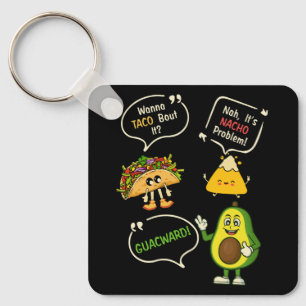 Chaveiro Quer Taco Sobre O Problema Nacho Avocado Lover Gua