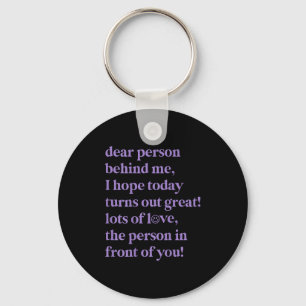 Chaveiro Querida Pessoa Atrás De Mim Espero Que Hoje Seja E