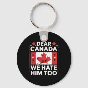 Chaveiro Querido Canadá, Nós O Odiamos Também