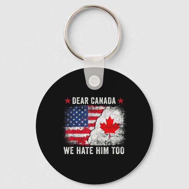 Chaveiro Querido Canadá, Também O Odiamos - Anti Donald Tru (Frente)