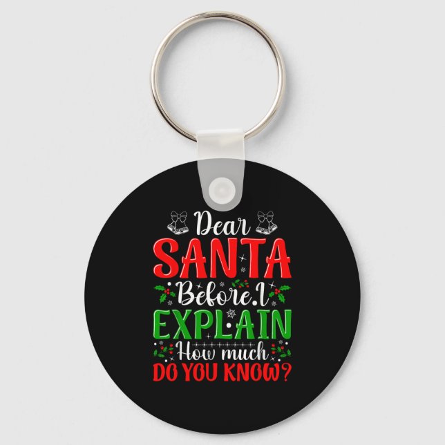 Chaveiro Querido Papai Noel Antes de Eu Explicar Quanto Voc (Frente)