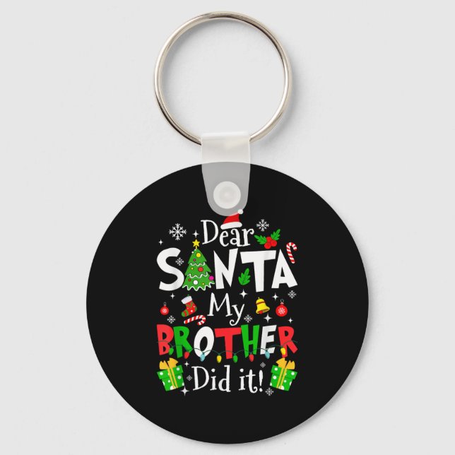 Chaveiro Querido Papai Noel Meu Irmão Fez Isso Funny Natal  (Frente)