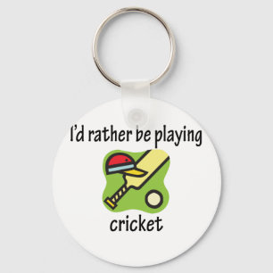Chaveiro Rather Be Playing Cricket