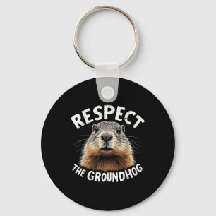 Chaveiro Respeite O Groundhog Celebre O Dia Do Groundhog Co