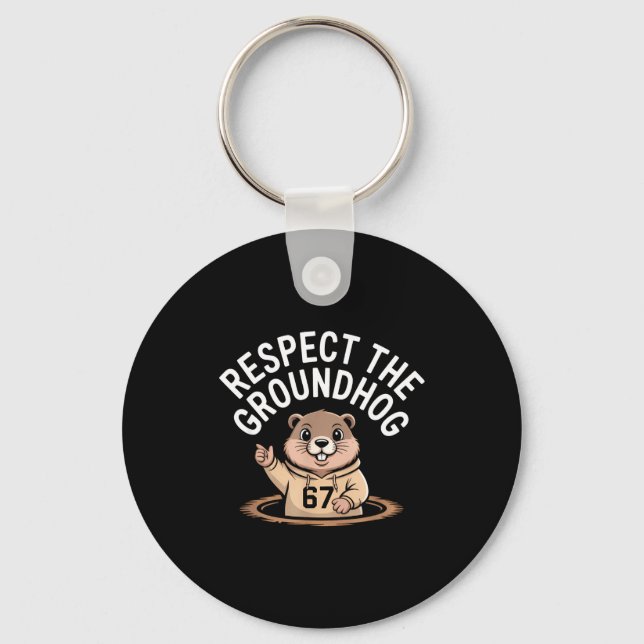 Chaveiro Respeite O Groundhog Engraçado 67 Meme Seis Sete G (Frente)