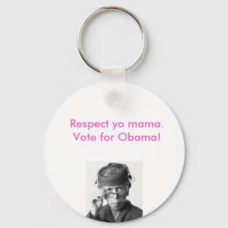Chaveiro Respeite sua mãe, vote em obama.