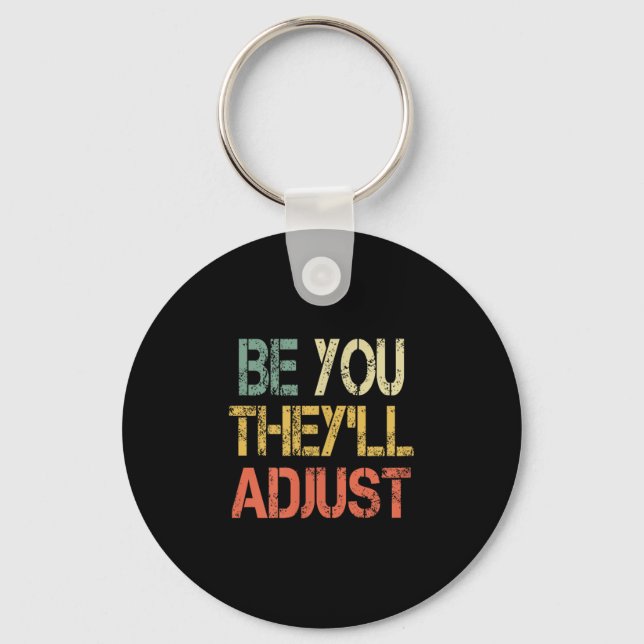 Chaveiro Retro Be You They'll Adjust Motivational Mental He (Frente)