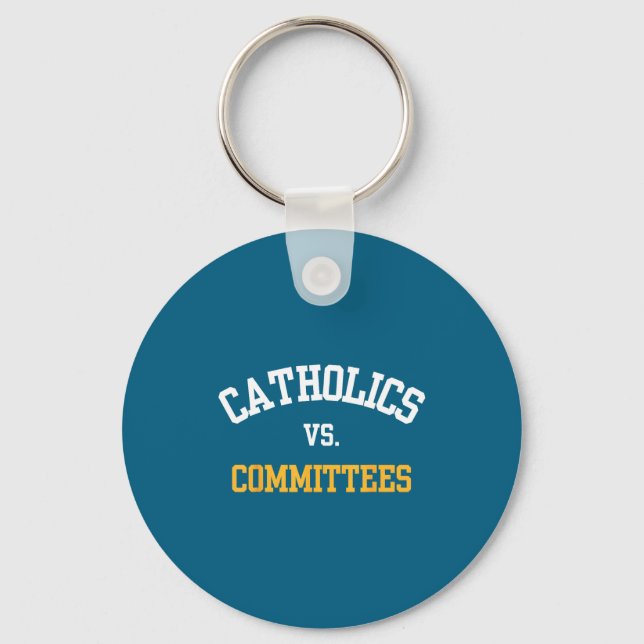 Chaveiro Retro Funny Trendy Quote Catholics Vs Committees  (Frente)