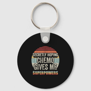 Chaveiro Retro Vintage Secretamente Hoping Chemo Me Dá Supe