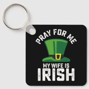 Chaveiro Reze Por Mim Minha Esposa É Irlandesa Dia De São P