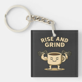 Chaveiro Rise and Grind Coffee Mug- Funny Gym Motivation