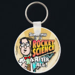 Chaveiro Rocket Science<br><div class="desc">Sabem aquele velho ditado,  não é Rocket Science? Bem,  às vezes é e às vezes as pessoas inteligentes devem estar no comando. Depois de todas as pessoas estúpidas estarem no comando por muito tempo e olharem para onde estamos.</div>