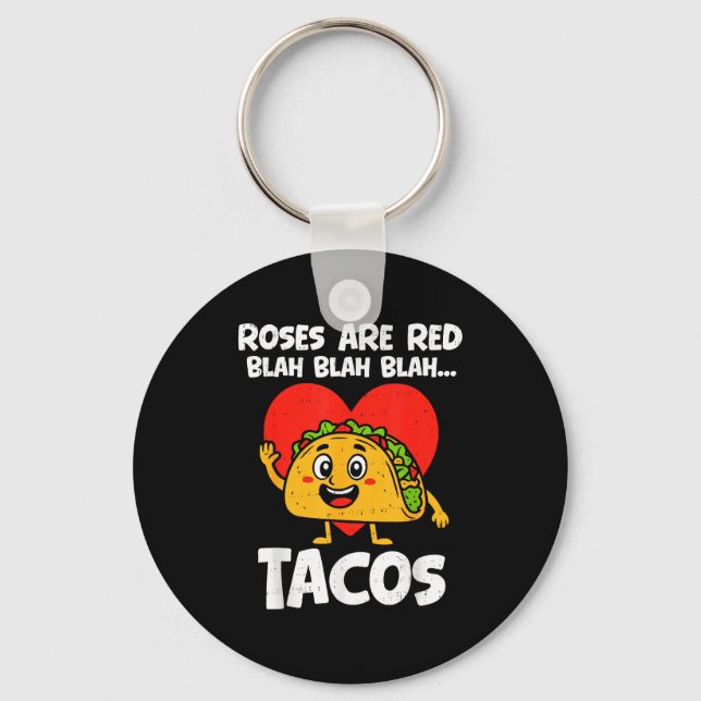 Chaveiro Roses Blah Tacos Funny Valentines Food Lover Men W (Frente)