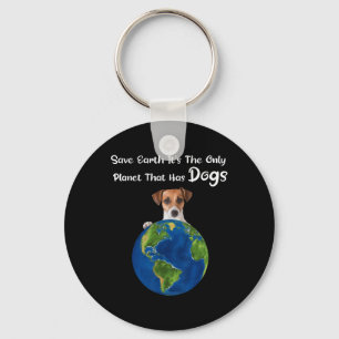 Chaveiro Salvar a Terra É O Único Planeta Que Tem Cachorros