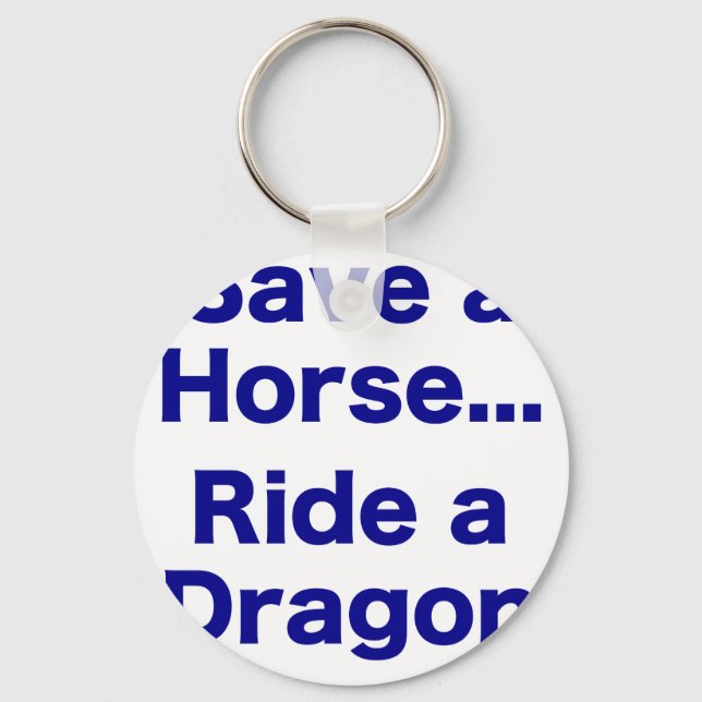 Chaveiro Salvar um Cavalo... Ande um Dragão (Frente)