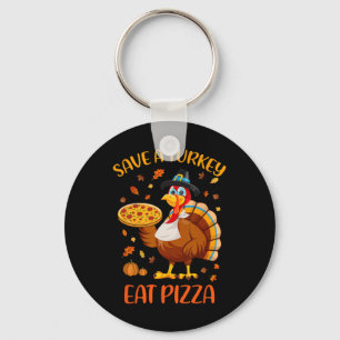 Chaveiro Salve Uma Turquia Coma Pizza Engraçada Homens De A