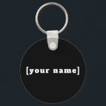 Chaveiro Schlüsselanhänger schwarz weiss mit Deinem Namen<br><div class="desc">Schlüsselanhänger schwarz weiss mit Deinem Namen</div>