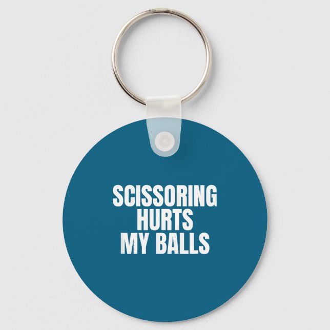 Chaveiro Scissoring Hurts My Unhinged Adult Joke Meme Raunc (Frente)