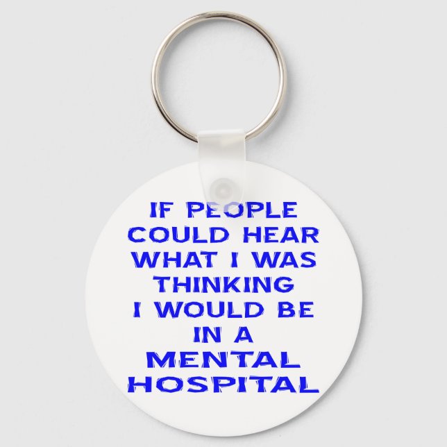 Chaveiro Se As Pessoas Pudessem Ouvir O Que Eu Estava Pensa (Frente)