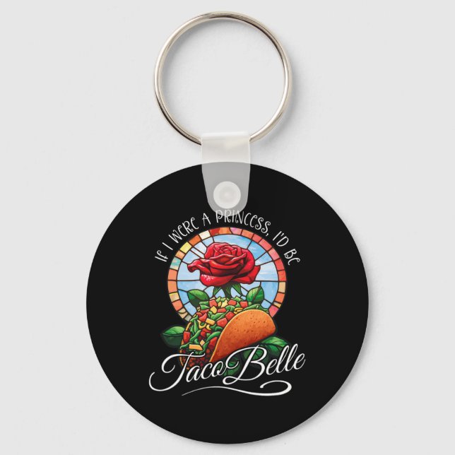 Chaveiro Se Eu Fosse Uma Princesa Eu Seria Taco Belle - Cin (Frente)