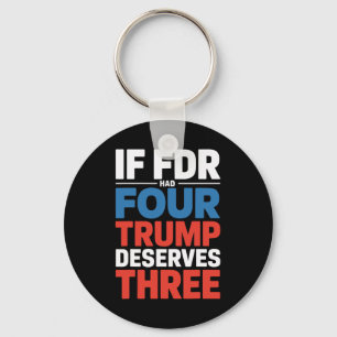 Chaveiro Se Franklin D Roosevelt Tivesse Quatro Trump Merec